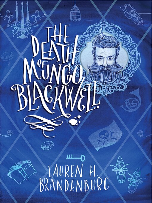 Title details for The Death of Mungo Blackwell by Lauren H Brandenburg - Available